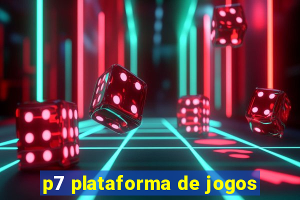 p7 plataforma de jogos